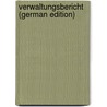 Verwaltungsbericht (German Edition) door Prussia Landesgewerbeamt