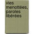 Vies menottées, paroles libérées