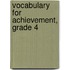 Vocabulary For Achievement, Grade 4
