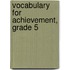 Vocabulary For Achievement, Grade 5