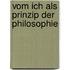 Vom Ich als Prinzip der Philosophie