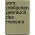 Vom dreifachen Gebrauch des Messers