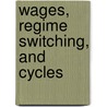 Wages, Regime Switching, and Cycles door Piero Ferri