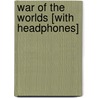 War of the Worlds [With Headphones] door Herbert George Wells