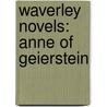 Waverley Novels: Anne of Geierstein door Walter Scott