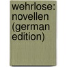 Wehrlose: Novellen (German Edition) door Frapan Ilse