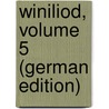 Winiliod, Volume 5 (German Edition) by Uhl Wilhelm