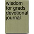 Wisdom for Grads Devotional Journal