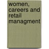 Women, Careers And Retail Managment by Adelina Broadbridge