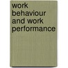 Work Behaviour and Work Performance door Usha Upadhyay