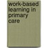 Work-based Learning in Primary Care