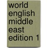 World English Middle East Edition 1 door Martin Milner