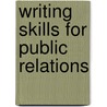 Writing Skills for Public Relations by John Foster