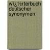 Wï¿½Rterbuch Deutscher Synonymen by Daniel Sanders