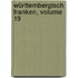 Württembergisch Franken, Volume 19