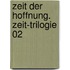 Zeit der Hoffnung. Zeit-Trilogie 02
