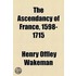 the Ascendancy of France, 1598-1715