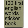 100 First English Words Sticker Book door Felicity Brooks