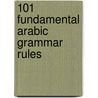 101 Fundamental Arabic Grammar Rules door Mohammed Jiyad