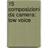 15 Composizioni Da Camera: Low Voice