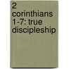 2 Corinthians 1-7: True Discipleship door James Hughes