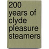 200 Years of Clyde Pleasure Steamers door Iain Quinn