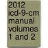 2012 Icd-9-cm Manual Volumes 1 And 2