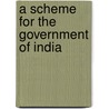 A Scheme for the Government of India by Sir George Campbell