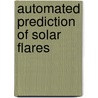 Automated Prediction Of Solar Flares door Tufan Colak