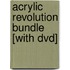 Acrylic Revolution Bundle [with Dvd]