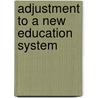 Adjustment to a New Education System door Cungang Liu