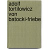 Adolf Tortilowicz von Batocki-Friebe by Jesse Russell