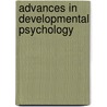 Advances In Developmental Psychology by Michael E. Lamb