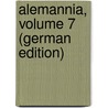 Alemannia, Volume 7 (German Edition) by B. Badische Heimat Freiburg