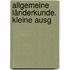 Allgemeine Länderkunde. Kleine Ausg