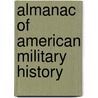 Almanac of American Military History door Spencer C. Tucker