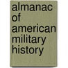 Almanac of American Military History by Spencer C. Tucker