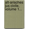 Alt-arisches Jus Civile, Volume 1... door Burkard Wilhelm Leist