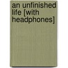 An Unfinished Life [With Headphones] by Mark Spragg