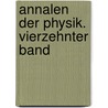 Annalen Der Physik. Vierzehnter Band door Deutsche Physik