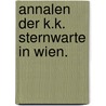 Annalen der k.k. Sternwarte in Wien. door UniversitäT. Wien. Sternwarte