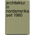 Architektur in Nordamerika Seit 1960