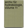 Archiv Für Hydrobiologie, Volume 11 door Biologische Station Zu Plön