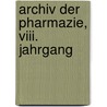 Archiv Der Pharmazie, Viii. Jahrgang door Deutscher Apotheker-Verein