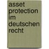 Asset  Protection im deutschen Recht