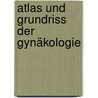 Atlas und Grundriss der Gynäkologie door Schaeffer