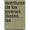 Aventuras de Los Jovenes Dioses, Las by Sylvain Mimoun