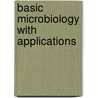 Basic Microbiology with Applications door Thomas D. Brock