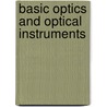 Basic Optics and Optical Instruments by Us Naval Education Development Centre