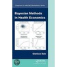 Bayesian Methods in Health Economics by Gianluca Baio
